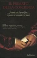 Il primato della coscienza. Omaggio a St. Thomas More nel X anniversario della proclamazione a patrono dei governanti e dei politici