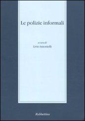 Le polizie informali. Seminario di studi (Messina, 28-29 novembre 2003)