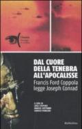 Dal cuore della tenebra all'apocalisse. Francis Ford Coppola legge Joseph Conrad