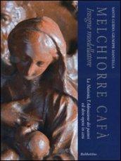 Melchiorre Cafà insigne modellatore. La natività, l'adorazione dei pastori ed altre opere in cera. Catalogo della mostra (Mdina, 4 dicembre 2010)