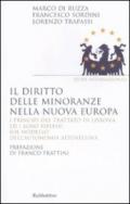 Il diritto delle minoranze nella nuova Europa. I principi del trattato di Lisbona ed i loro riflessi sul modello dell'autonomia altoatesina