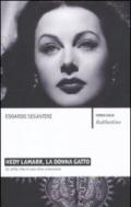 Hedy Lamarr, la donna gatto: Le sette vite di una diva scienziata (Storie gold)