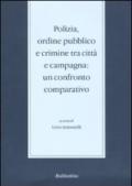 Polizia, ordine pubblico e crimine tra città e campagna. Un confronto comparativo. Seminario di studi (Messina, 29-30novembre 2004)