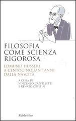 Filosofia come scienza rigorosa. Edmund Husserl a centocinquant'anni dalla nascita