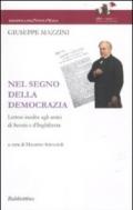 Nel segno della democrazia. Lettere inedite agli amici di Scozia e d'Inghilterra