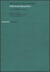 Quaderni del Centro Linguistico di Ateneo dell'università della Calabria. 5.Intercultura, interculturalità. Dalla teoria alla pratica