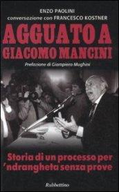 Agguato a Giacomo Mancini. Storia di un processo per 'ndrangheta senzaprove