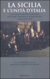 La Sicilia e l'unità d'Italia. La Costituzione del 1812, la Relazione del Consiglio Straordinario di Stato del 1860 e lo Statuto del 1946