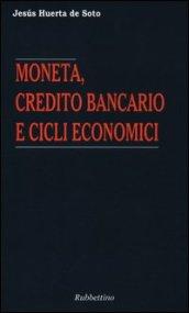 Moneta, credito bancario e cicli economici