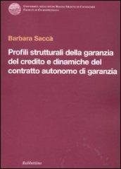 Profili strutturali della garanzia del credito e dinamiche del contratto autonomo di garanzia