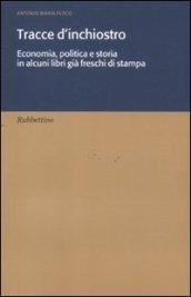 Tracce d'inchiostro. Economia, politica e storia in alcuni libri già freschi di stampa