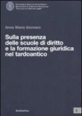 Sulla presenza delle scuole di diritto e la formazione giuridica nel tardoantico