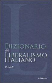 Dizionario del liberalismo italiano. 1.