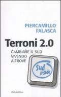 Terroni 2.0. Cambiare il sud vivendo altrove