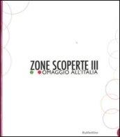 Zone scoperte III. Omaggio all'Italia