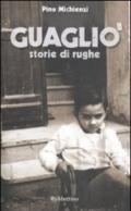 Guagliò. Storie di rughe