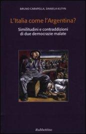 Italia come l'Argentina? Similitudini e contraddizioni di due democrazie malate (L')