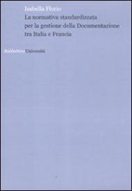 La normativa standardizzata per la gestione della documentazione tra Italia e Francia