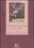 Racconto senza fine. Per Antonio Pioletti