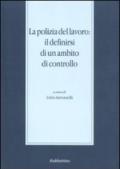 La polizia del lavoro: il definirsi di un ambito di controllo (Messina, 30 novembre-1 dicembre 2007)
