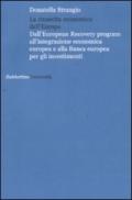 La rinascita economica dell'Europa. Dall'European Recovery program all'integrazione economica europea e alla Banca europea per gli investimenti