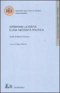 Affermare la verità è una necessità politica. Scritti di Antonio Santucci