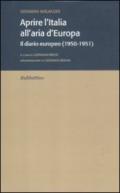 Aprire l'Italia all'aria d'Europa. Il diario europeo (1950-1951)