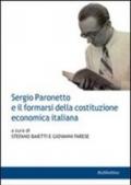Sergio Paronetto e il formarsi della costituzione economica italiana