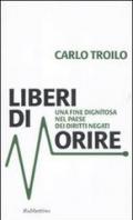 Liberi di morire: Una fine dignitosa nel paese dei diritti negati (Problemi aperti)