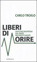 Liberi di morire: Una fine dignitosa nel paese dei diritti negati (Problemi aperti)