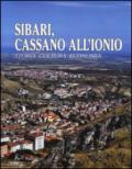 Sibari, Cassano all'Ionio. Storia cultura economia