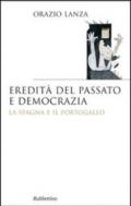 Eredità del passato e democrazia. La Spagna e il Portogallo