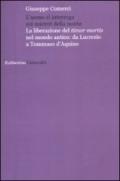 L'uomo si interroga sui misteri della morte. La liberazione del timor mortis nel mondo antico: da Lucrezio a Tommaso d'Aquino