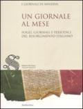 Un giornale al mese. Fogli, giornali e periodici del Risorgimento italiano. Ediz. illustrata