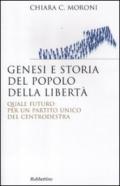 Genesi e storia del Popolo della libertà. Quale futuro per un partito unico del centrodestra