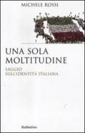 Una sola moltitudine. Saggio sull'identità italiana