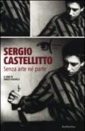 Sergio Castellitto. Senza arte né parte
