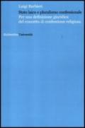 Stato laico e pluralismo confessionale. Per una definizione giuridica del concetto di confessione