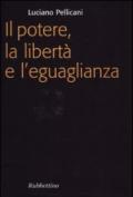 Il potere, la libertà e l'eguaglianza