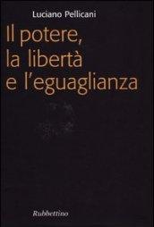 Il potere, la libertà e l'eguaglianza