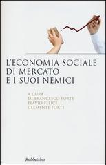 L' economia sociale di mercato e i suoi nemici