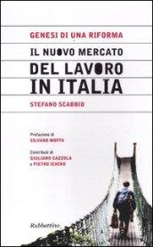 Genesi di una riforma. Il nuovo mercato del lavoro in Italia