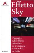 Effeto Sky. L'impatto sulla filiera televisiva ed il sistema economico in Italia