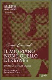 Il mio piano non è quello di Keynes. Moneta, deficit e crisi