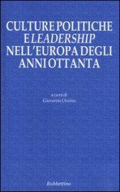 Culture politiche e leadership nell'Europa degli anni Ottanta