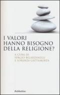 I valori hanno bisogno della religione?