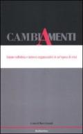 Cambiamenti. Azione collettiva e intrecci organizzativi in un'epoca di crisi. Ediz. italiana e inglese