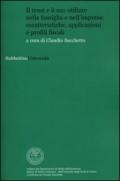 Il trust e il suo utilizzo nella famiglia e nell'impresa: caratteristiche, applicazioni e profili fiscali