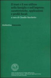 Il trust e il suo utilizzo nella famiglia e nell'impresa: caratteristiche, applicazioni e profili fiscali