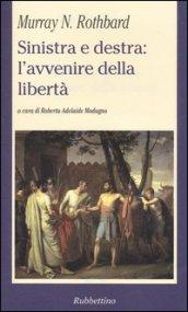 Sinistra e destra: l'avvenire della libertà